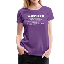 Load image into Gallery viewer, Worshipper/W-Women’s Premium T-Shirt - purple