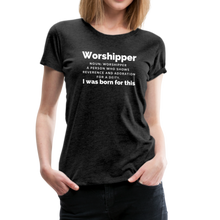 Load image into Gallery viewer, Worshipper/W-Women’s Premium T-Shirt - charcoal gray