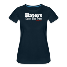 Load image into Gallery viewer, Haters Women’s Premium T-Shirt - deep navy