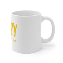 Load image into Gallery viewer, Happy-Mug 11oz
