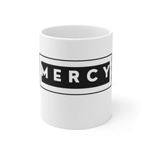 Load image into Gallery viewer, Mercy-Mug 11oz
