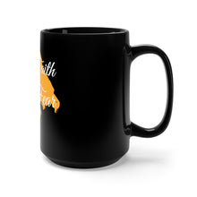 Load image into Gallery viewer, No Fear-Black Mug 15oz
