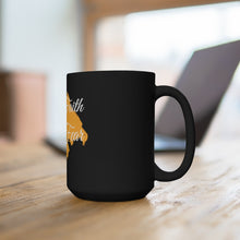 Load image into Gallery viewer, No Fear-Black Mug 15oz

