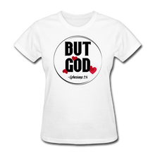 Load image into Gallery viewer, But God Women's T-Shirt - white
