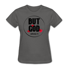 Load image into Gallery viewer, But God Women's T-Shirt - charcoal
