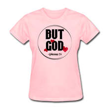 Load image into Gallery viewer, But God Women's T-Shirt - pink
