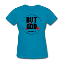 Load image into Gallery viewer, But God Women's T-Shirt - turquoise
