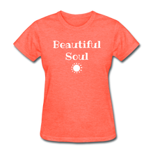 Load image into Gallery viewer, Beautiful Soul Women's T-Shirt-whtpt - heather coral
